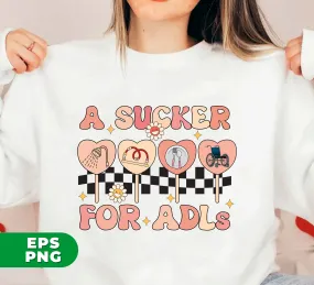 A Sucker For Adls, Groovy Sucker, Therapy Valentine, Digital Files, Png Sublimation