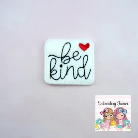 Be Kind Feltie Design