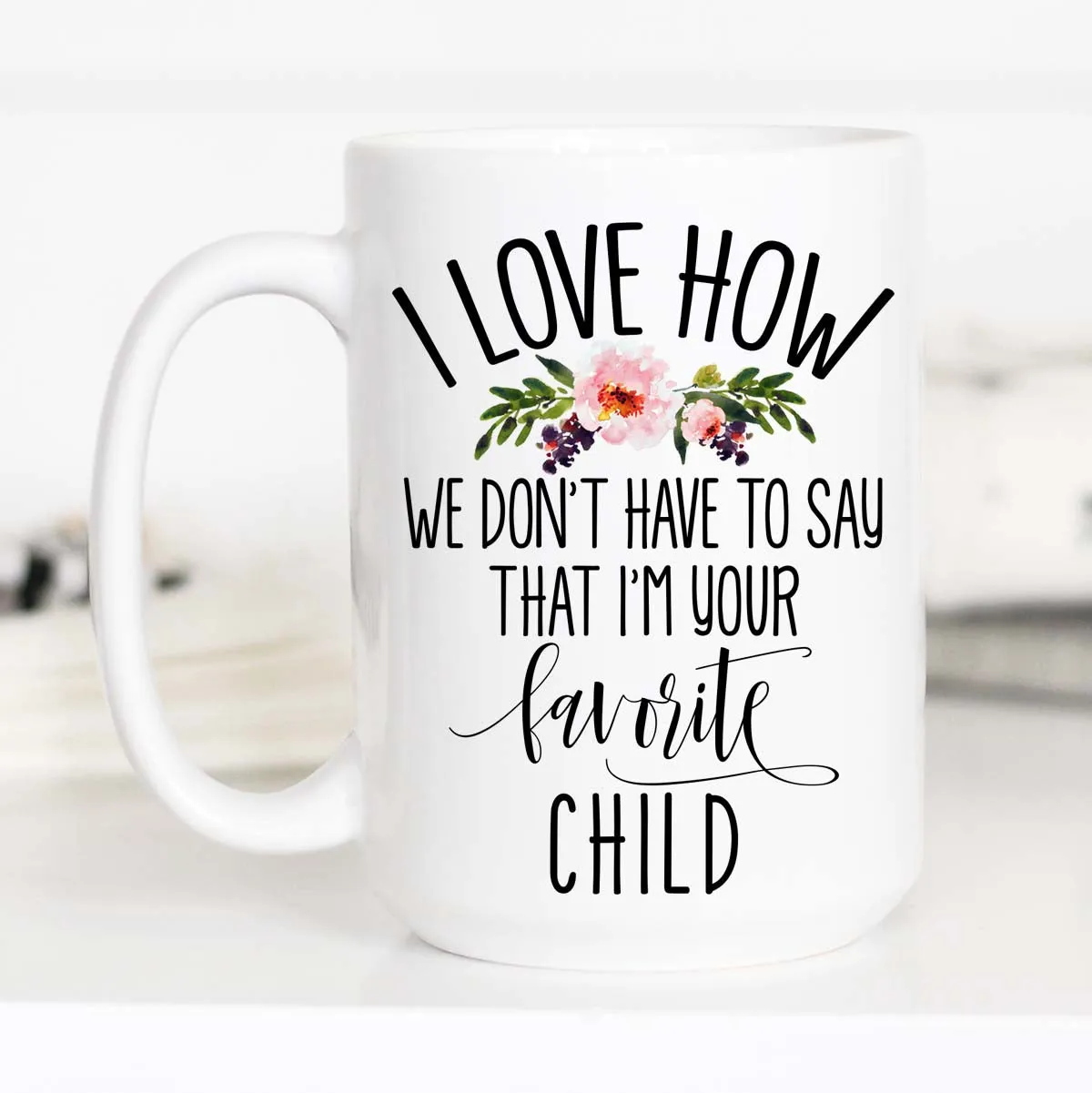 Mother's Day from Son, Mother's Day from Daughter, Favorite Child Mug, CM