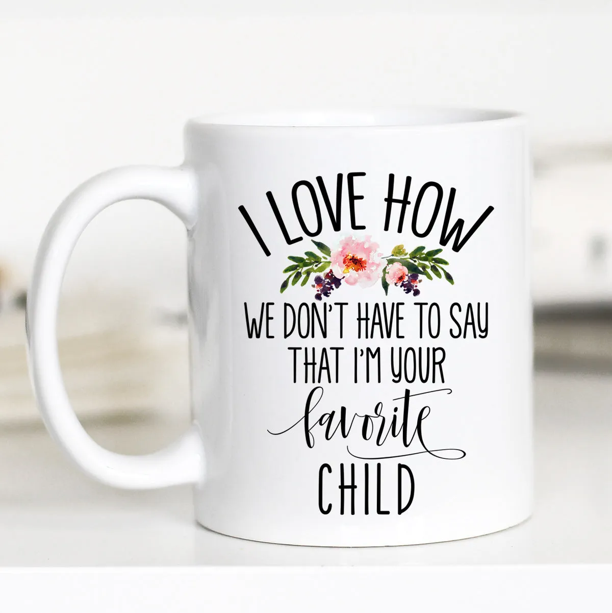 Mother's Day from Son, Mother's Day from Daughter, Favorite Child Mug, CM