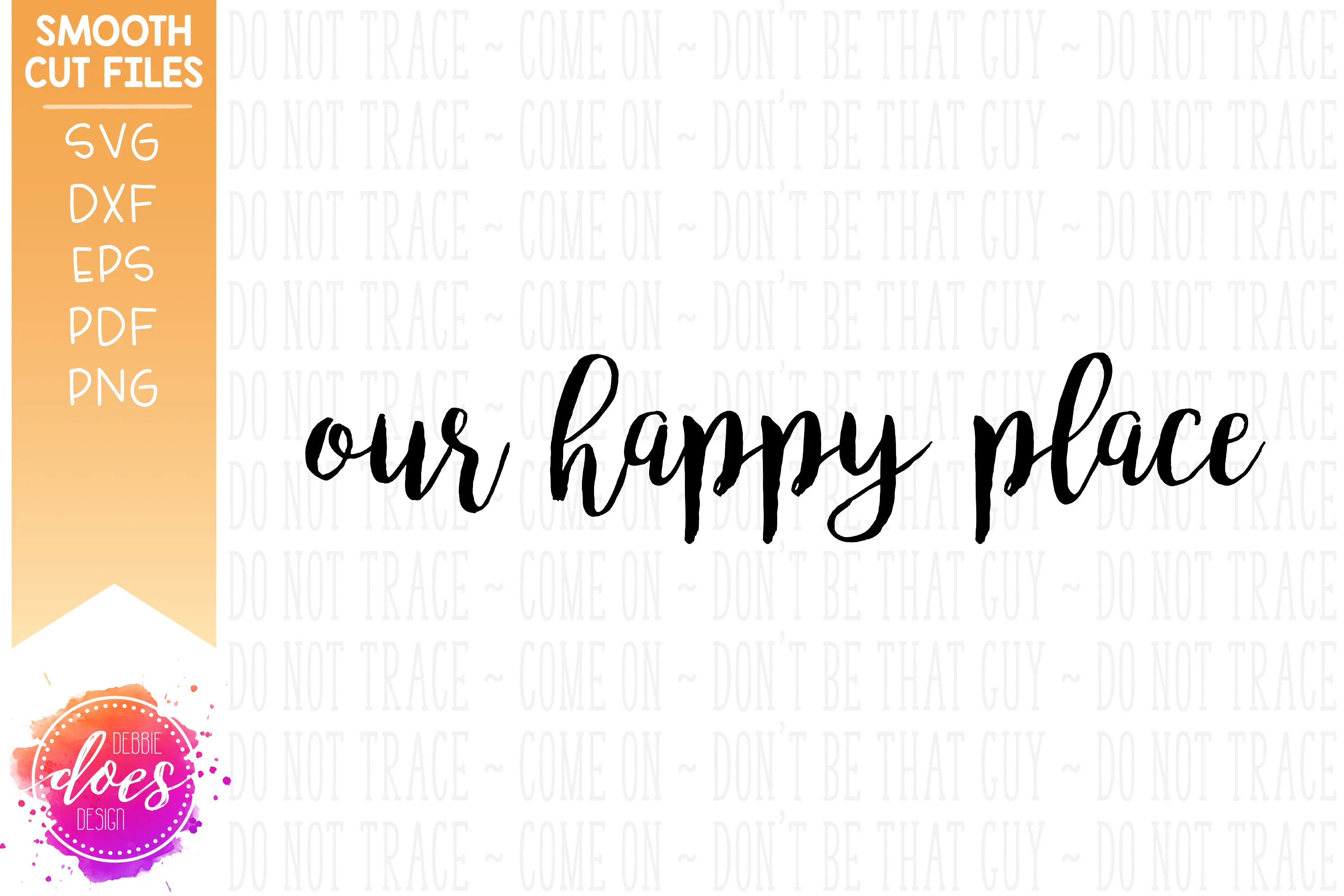 Our Happy Place - SVG File